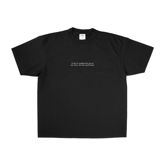 Too Close Tee